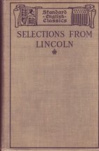Selections from the Letters, Speeches, and State Papers of Abraham Lincoln [Hard - £15.64 GBP