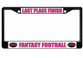 Last Place Finish Fantasy Football Usa Made Black License Plate Frame - £23.97 GBP