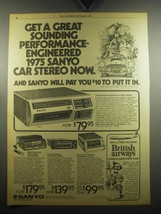 1974 Sanyo Car Stereos Ad - Get a great sounding performance-engineered Stereo - £14.53 GBP