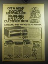 1974 Sanyo Car Stereos Ad - Get a great sounding performance-engineered Stereo - $18.49