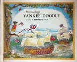 Steven Kellogg&#39;s Yankee Doodle by Edward Bangs / 1976 Hardcover - $5.69