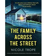The Family Across the Street: A totally unputdownable psychological thriller wit - £4.29 GBP