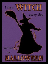 I&#39;m a Witch every Day of the Year Not Just Halloween, Festive Holiday Sign - £23.88 GBP