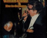 Live in Germany [Audio CD] Clarke, William - $14.85