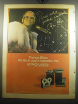 1975 Pioneer Electronics Ad - Pioneer makes fantastic Components Elton John - £14.48 GBP