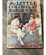 The Little Colonel at Boarding School; Annie Fellows Johnston 41st Impre... - $24.75