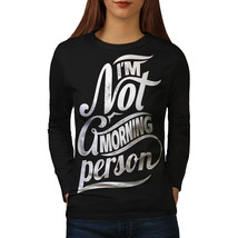 Wellcoda Not Morning Person Womens Long Sleeve T-shirt, Like Casual Design - £19.34 GBP