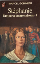 Stephanie l&#39;amour a quatre saisons-1 (LITTÉRATURE FRANÇAISE) by Gobineau... - £9.55 GBP