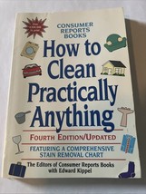 How to Clean Practically Anything - Consumer Reports - 4th Edition - $3.99