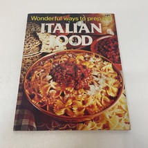 Wonderful Ways to Prepare Italian Food Cookbook Paperback Book Jo Ann Shirley - £9.74 GBP