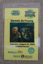 Dennis De Young August 25, 2007 Limited Access Back Stage Pass - £11.14 GBP