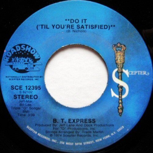 B.T. EXPRESS - DO IT (&#39;TIL YOU&#39;RE SATISFIED) U.S. 7&quot; 1974 2 TRACKS OOP - $10.88