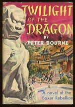 Twilight of the Dragon [Hardcover] BOURNE, Peter - £3.76 GBP