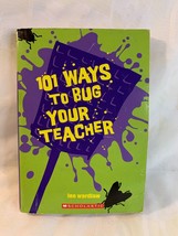 101 Ways To Bug Your Teacher by Lee Wardlaw Scholastic Paperback - £1.82 GBP