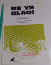 Be Ye Glad By Michael Blanchard Sheet Music 1983 good - £4.64 GBP