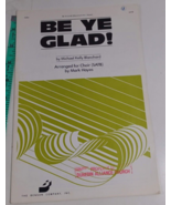 Be Ye Glad By Michael Blanchard Sheet Music 1983 good - £4.65 GBP