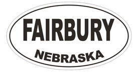 Fairbury Nebraska Oval Bumper Sticker or Helmet Sticker D5028 Oval - $1.39+