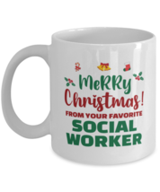 Christmas Mug From Social Worker - Merry Christmas From Your Favorite - 11 oz  - £11.98 GBP