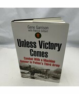 UNLESS VICTORY COMES: Combat With a Machine Gunner in Patton&#39;s Third Army - €20,30 EUR