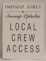 INDIGO GIRLS - VINTAGE ORIGINAL CLOTH SWAMP OPHELIA TOUR BACKSTAGE PASS - £7.99 GBP