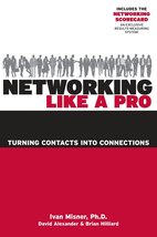 Networking Like a Pro: Turning Contacts into Connections [Paperback] Misner, Iva - £19.65 GBP