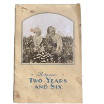 vintage booklet: Between TWO YEARS AND SIX, 1929, 27 pages John Hancock ... - $9.49