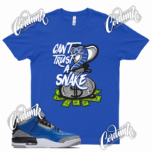 Blue CANT TRUST A SNAKE Sneaker T Shirt to match J1 3 Blue Cement True S... - $25.64+