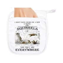 I Don&#39;t Have Ducks I Have Squirrels Pot Holder Oven Mitt - $92.07 MXN