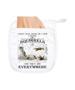 I Don&#39;t Have Ducks I Have Squirrels Pot Holder Oven Mitt - €4,23 EUR