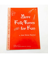 Songbook More Folk Tunes for Fun Jane S Bastien 24 pages 22 Songs - $14.84
