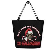 Autumn LeAnn Designs | All I Want For Christmas Is Halloween Large Tote ... - £29.30 GBP