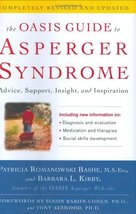 The OASIS Guide to Asperger Syndrome: Completely Revised and Updated: Advice, Su - £4.88 GBP