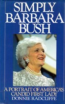 Simply Barbara Bush: A Portrait of America&#39;s First Lady / Donnie Radcliffe - £1.77 GBP