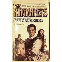 The Kingmakers [Paperback] arelo-c-sederberg - $10.60