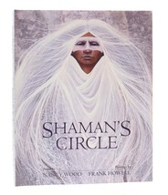 Nancy Wood, Frank Howell SHAMAN&#39;S CIRCLE  1st Edition 1st Printing - $74.69