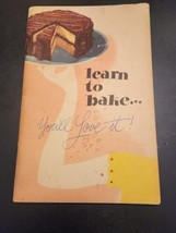 Learn To Bake You&#39;ll Love It general foods Vintage Cookbook 1947 2nd cook book - £6.25 GBP