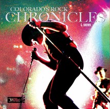 Colorado&#39;s Rock Chronicles G. Brown - $14.24