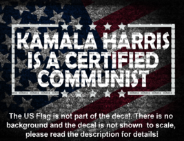 Kamala Harris Is A Certified Communist Vinyl Decal US Seller Anti Harris - £5.08 GBP+