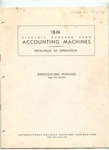 IBM Accounting Machines Principles of Operation Reproducing Punches 513 ... - $116.82