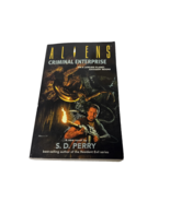 Aliens Criminal Enterprise Dark Horse Paperback Book S D Perry 1st Print... - $50.00