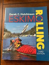 Eskimo Rolling by Derek C. Hutchinson (1999, Trade Paperback) - $5.89