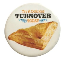 Vtg Advertising Pinback Button Try a Delicious Turnover Graphic 3&quot; D Bag 2 - $4.42