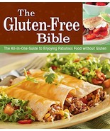 The Gluten-Free Bible: The All-in-One Guide to Enjoying Fabulous Food wi... - $7.88