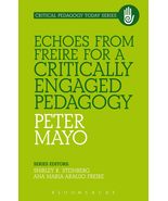 Echoes from Freire for a Critically Engaged Pedagogy (Critical Pedagogy ... - $45.42