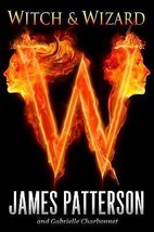 Witch &amp; Wizard; James Patterson (Hardcover) - £3.09 GBP