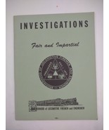 Investigations Fair &amp; Impartial Brotherhood of Locomotive Firemen and En... - £21.54 GBP