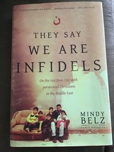 They Say We Are Infidels-itpe by Belz, Mindy - £6.42 GBP