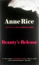 Beauty&#39;s Release: A Novel (Sleeping Beauty) by Anne Rice (as A. N. Roquelaure) - £1.80 GBP