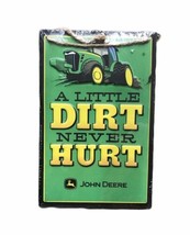 John Deere “A Little Dirt Never Hurt” Metal Sign - £11.01 GBP