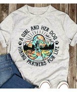 A Girl And Her Dog Hiking Partner For Life Ladies T-Shirt Grey Cotton S-3XL - $19.75